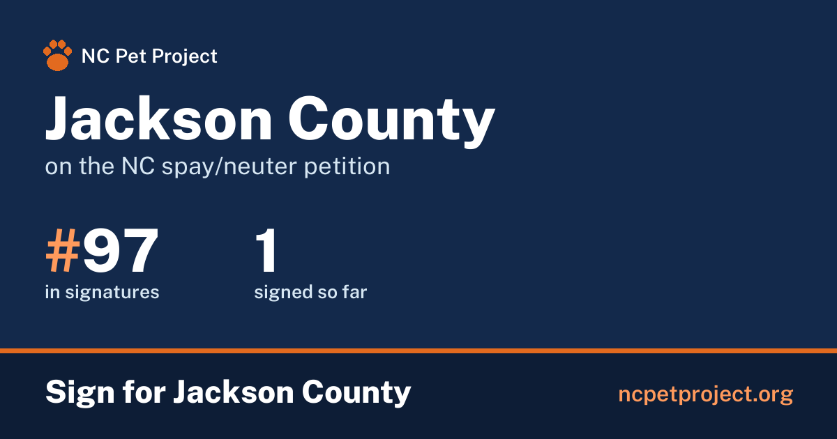 Jackson County's live place on the NC spay/neuter petition leaderboard. Sign for Jackson County at ncpetproject.org.